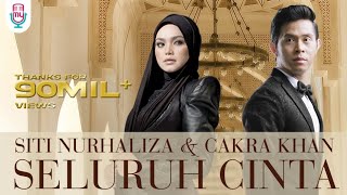 Siti Nurhaliza amp Cakra Khan  Seluruh Cinta Official Lyric [upl. by Duahsar]