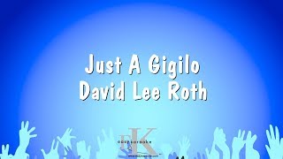 Just A Gigilo  David Lee Roth Karaoke Version [upl. by Cordelia884]