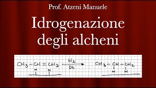 Idrogenazione degli alcheni L46 ProfAtzeni ISCRIVITI [upl. by Llednohs]