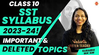 Class 10 CBSE SST Syllabus for 202324 Important and Deleted Topics Surabhi MaamVedantu910​ [upl. by Erised]