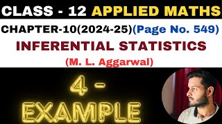 4 Example l Chapter 10 l INFERENTIAL STATISTICS l Class 12th Applied Maths l M L Aggarwal 202425 [upl. by Nekciv]