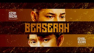 Zizan Razak feat Ismail Izzani  Berserah Official Lyric Video [upl. by Aniuqahs]