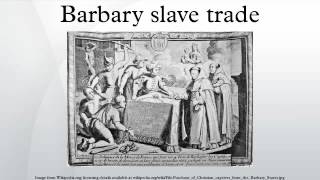 Barbary slave trade [upl. by Esila]