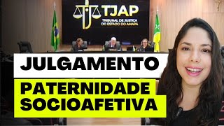 JULGAMENTO PATERNIDADE SOCIOAFETIVA [upl. by Seaver]