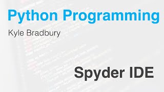 Introduction to the Spyder IDE for Python [upl. by Libbie]